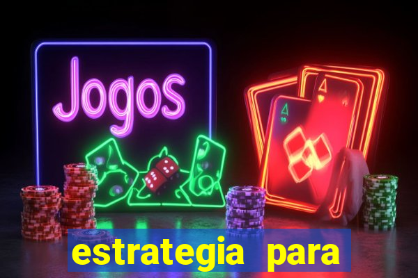 estrategia para jogar na roleta